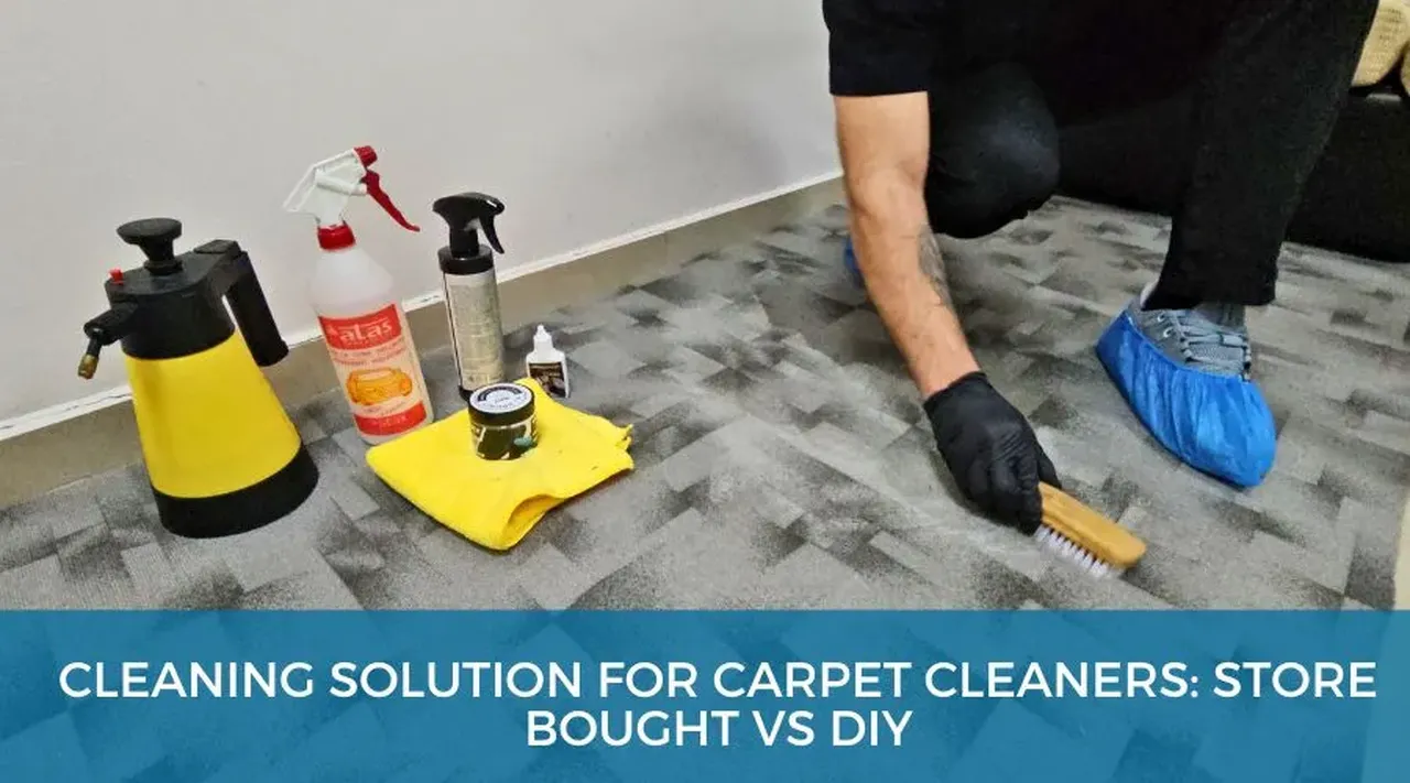 Store-Bought vs DIY Carpet Cleaning Solutions: Which Is Better?